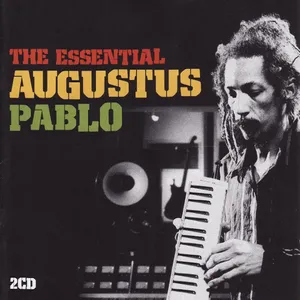 The essential Augustus Pablo